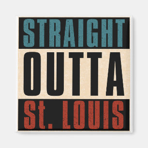 Straight Outta St. Louis Missouri MO Magnet