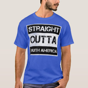 Straight Outta Südamerika Reisende Geschenk Kontam T-Shirt
