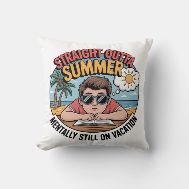 Straight Outta Summer Funny Back to School Kissen (Vorderseite)