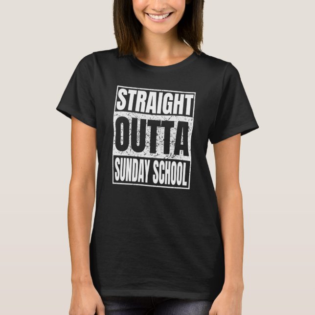 Straight Outta Sunday School Graduation Class Scho T-Shirt (Vorderseite)