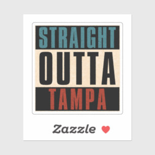 Straight Outta Tampa Florida FL Aufkleber