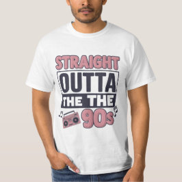 "Straight Outta the 90s" Nostalgie T-Shirt