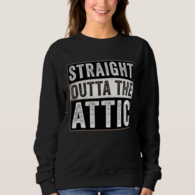 Straight Outta the Attic  WiFi HVAC Tech Installer Sweatshirt (Vorderseite)