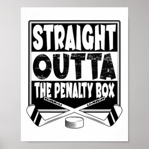 Straight Outta The Penalty Box Eishockey Hockey Mä Poster