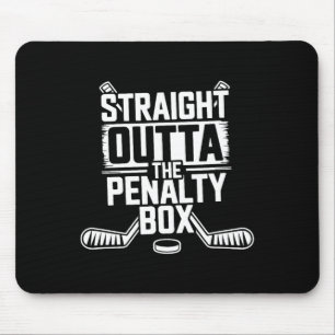 Straight Outta The Penalty Box - Eishockeyspieler Mousepad