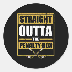 Straight Outta The Penalty Box Ice Hockey  Runder Aufkleber