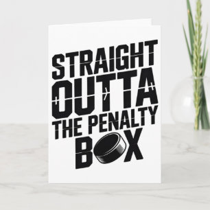 Straight Outta The Penalty Box Lustiges Hockey-Eis Karte