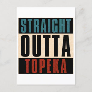 Straight Outta Topeka Kansas KS Postkarte
