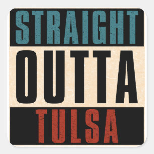 Straight Outta Tulsa Oklahoma OK Quadratischer Aufkleber