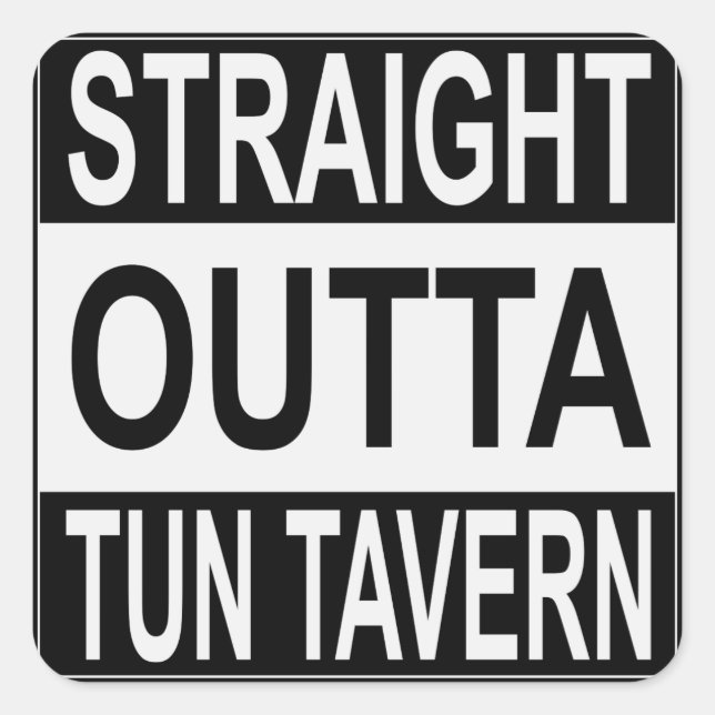 Straight Outta Tun Tavern Quadratischer Aufkleber (Vorderseite)