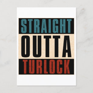 Straight Outta Turlock California CA Postkarte
