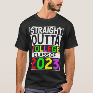 Straight Outta Uni 2023 Abschluss Geschenke T-Shirt
