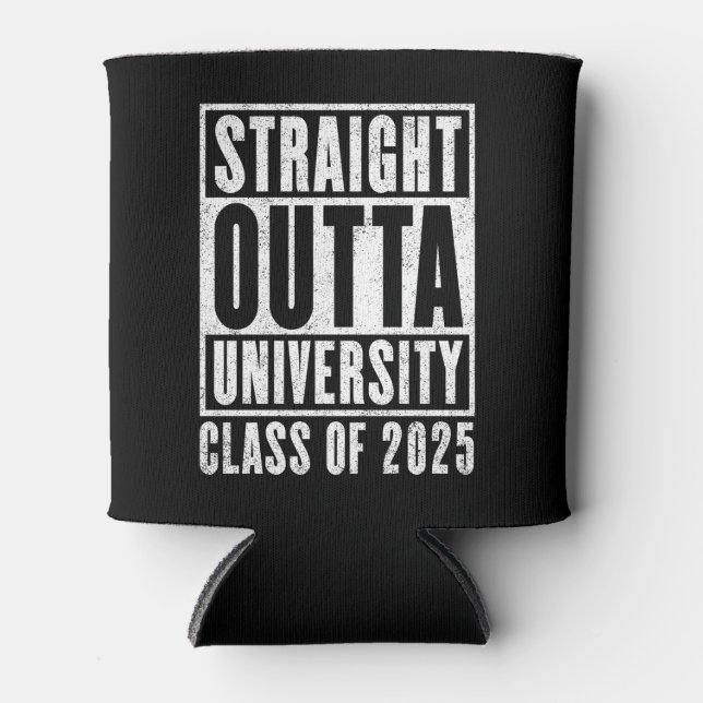 Straight Outta University 2025 Not leidende Versio Dosenkühler (Vorderseite)