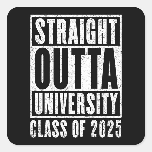 Straight Outta University 2025 Not leidende Versio Quadratischer Aufkleber (Vorderseite)