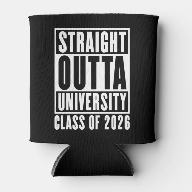 Straight Outta University Class of 2026 Dosenkühler (Vorderseite)