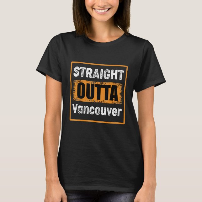 Straight Outta Vancouver Washington USA Distressed T-Shirt (Vorderseite)