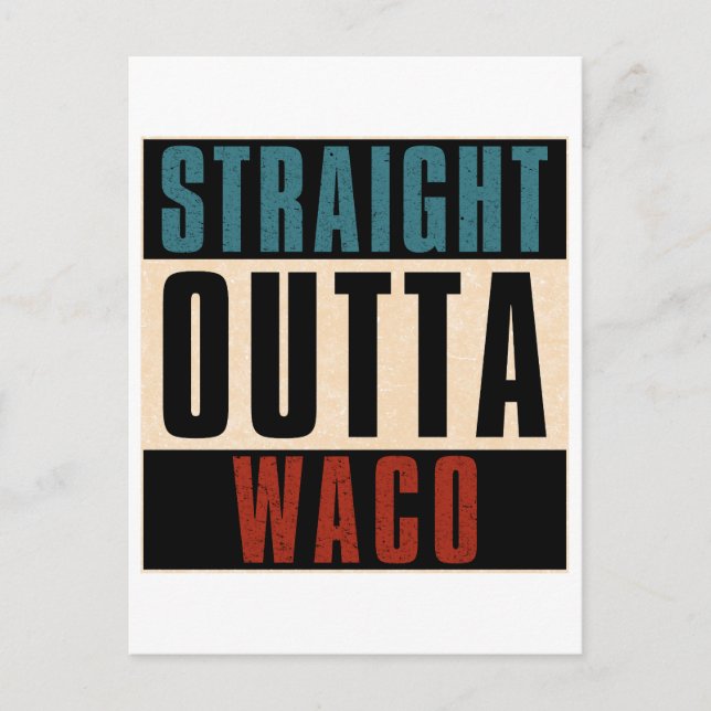 Straight Outta Waco Texas TX Postkarte (Vorderseite)