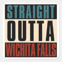 Straight Outta Wichita Falls Texas TX