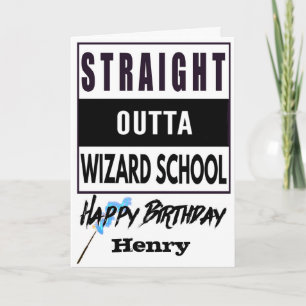 Straight Outta WIZARD School Geburtstagskarte Karte