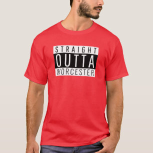 Straight Outta Worcester T-Shirt
