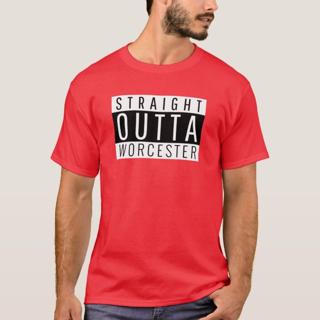 Straight Outta Worcester T-Shirt (Vorderseite)