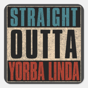 Straight Outta Yorba Linda California CA Quadratischer Aufkleber