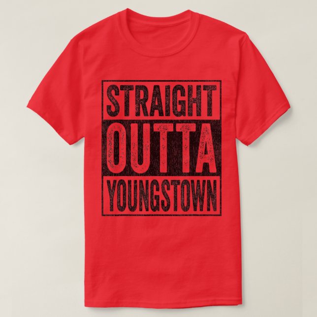 Straight Outta Youngstown T-Shirt (Design vorne)