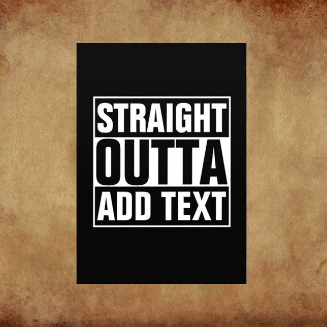 STRAIGHT OUTTA - Your text here with custom text Flyer (Von Creator hochgeladen)