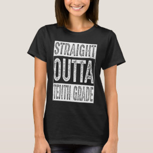 Straight Outta Zehnte Klasse Geschenke 10th Grade T-Shirt