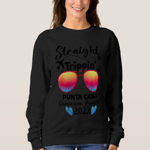 Straight Trippin Punta Cana 2022 Dominikanische Re Sweatshirt