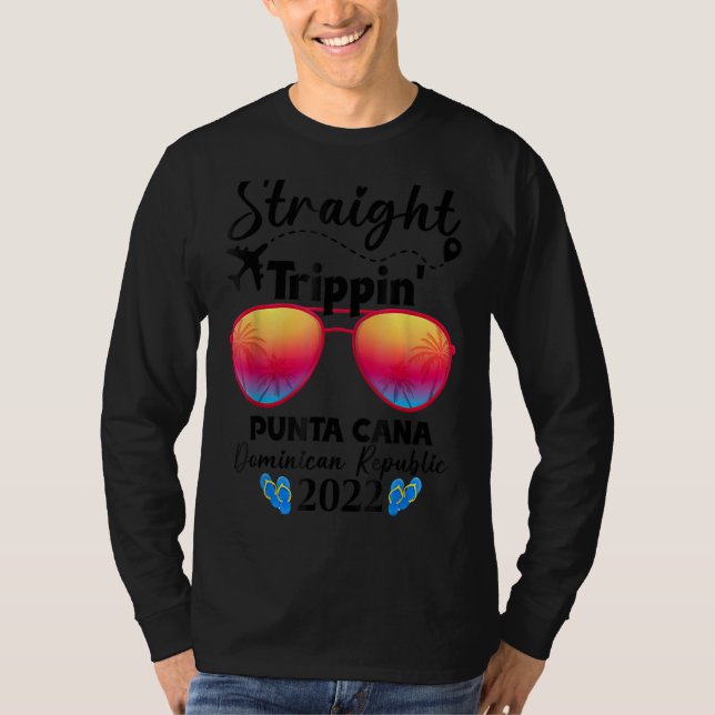Straight Trippin Punta Cana 2022 Dominikanische Re T-Shirt (Vorderseite)