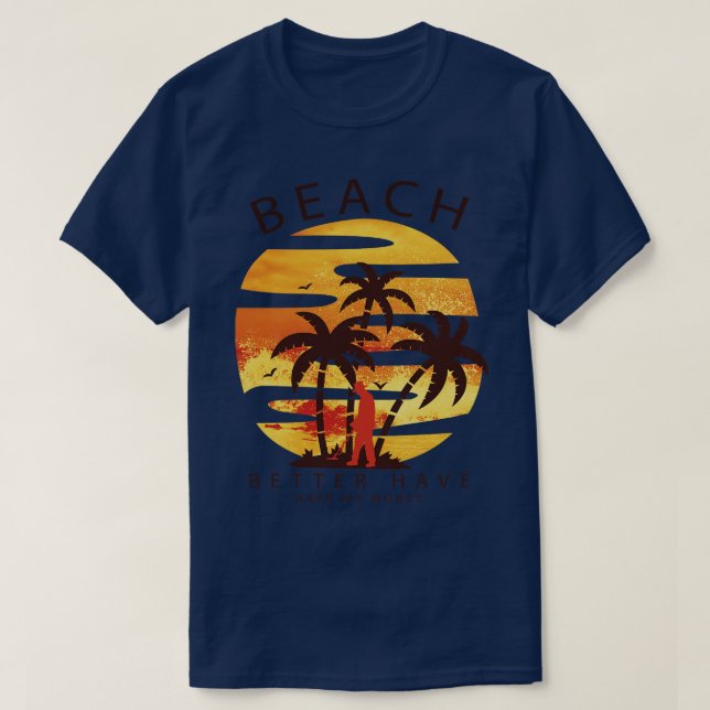 Strand besser haben mein Geld Treasure Hunter Meta T-Shirt (Design vorne)