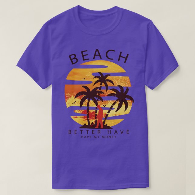 Strand besser haben mein Geld Treasure Hunter Meta T-Shirt (Design vorne)