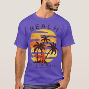 Strand besser haben mein Geld Treasure Hunter Meta T-Shirt