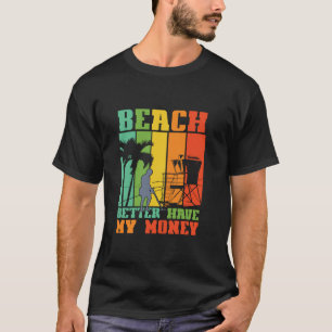 STRAND BESTER HABEN MEIN GELD Funny Metal Detector T-Shirt