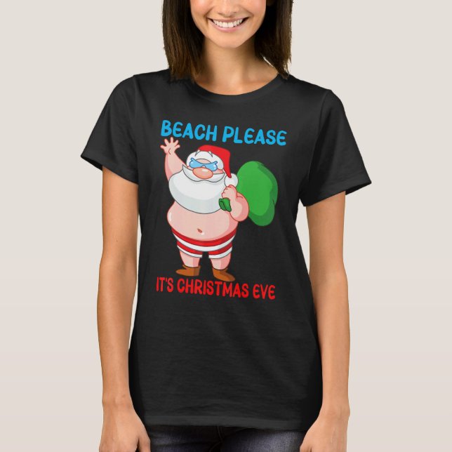 Strand Bitte es ist Weihnachtsabend Spaß Santa Toy T-Shirt (Vorderseite)