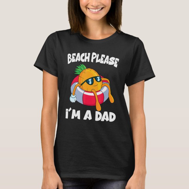 Strand Bitte Ich Bin Ein Vater Pineapple Frucht T-Shirt (Vorderseite)
