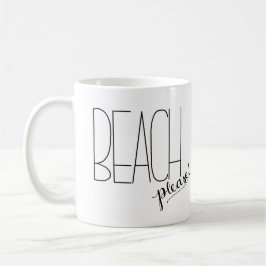 Strand bitte! Kaffee-Tasse Tasse