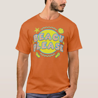 Strand Bitte Sommerurlaub T-Shirt