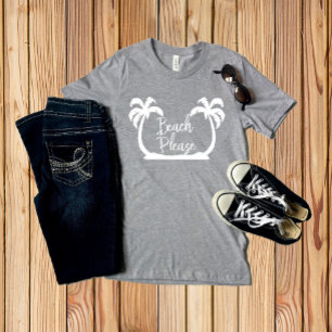 Strand Bitte weißes lustiges Sprichwort Palm Tree  T-Shirt