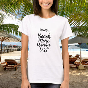 Strand mehr Sorgen weniger Anführungsname T-Shirt