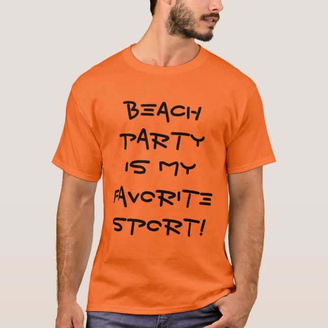 Strand-Party ist mein Lieblingssport! T-Shirt (Vorderseite)
