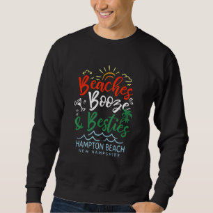 Strände Alkohol Und beste Freundinnen Hampton Beac Sweatshirt