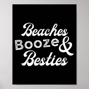 Strände, Alkohol und beste Freundinnen Lustiges Wo Poster
