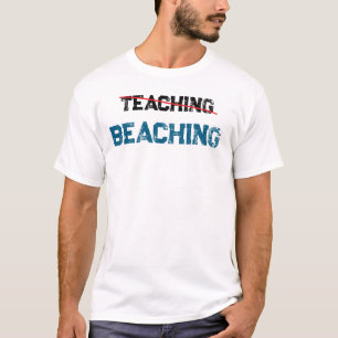 Stranden statt Unterrichten Lustiger Lehrer  T-Shirt