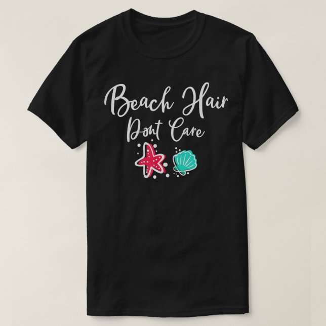 Strandhaar Dont e Starfish Seashell Geschenk Urlau T-Shirt (Design vorne)