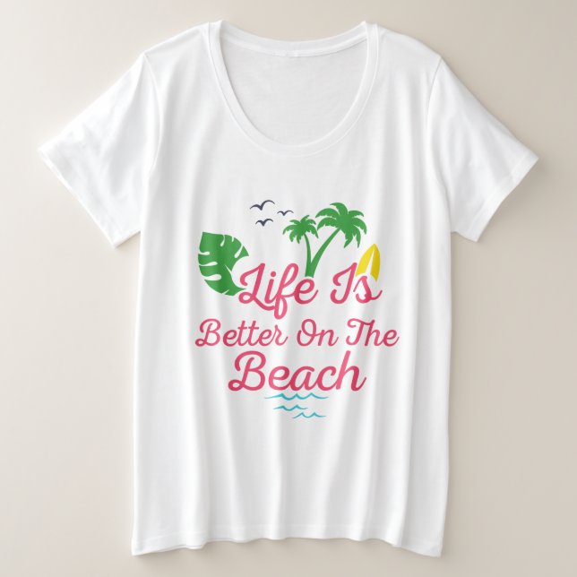 Strandleben ist besser große größe T-Shirt (Design vorne)