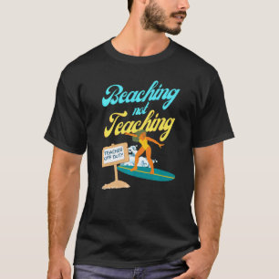 Strandurlaub Nicht Unterrichten Lehrer Außer Diens T-Shirt