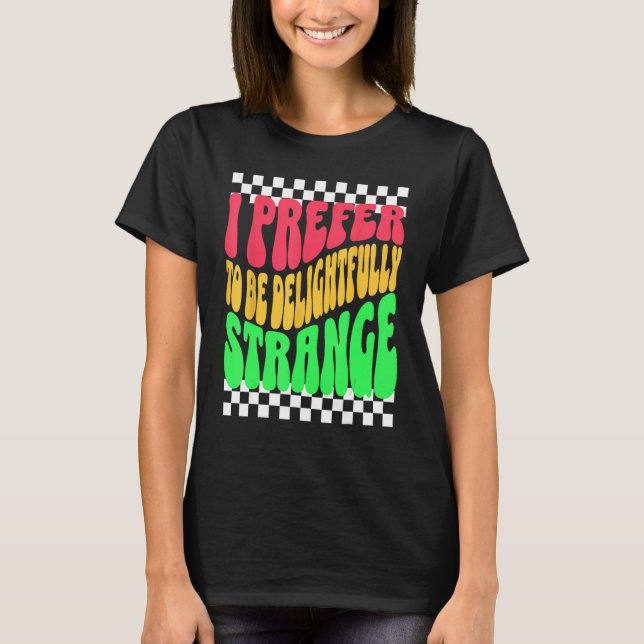 Strange Weird Friends Humorous Odd Checkerboard Re T-Shirt (Vorderseite)