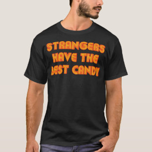 Stranger haben den besten Retrostil-Text T-Shirt